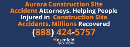 Aurora Construction Accident Law Firm